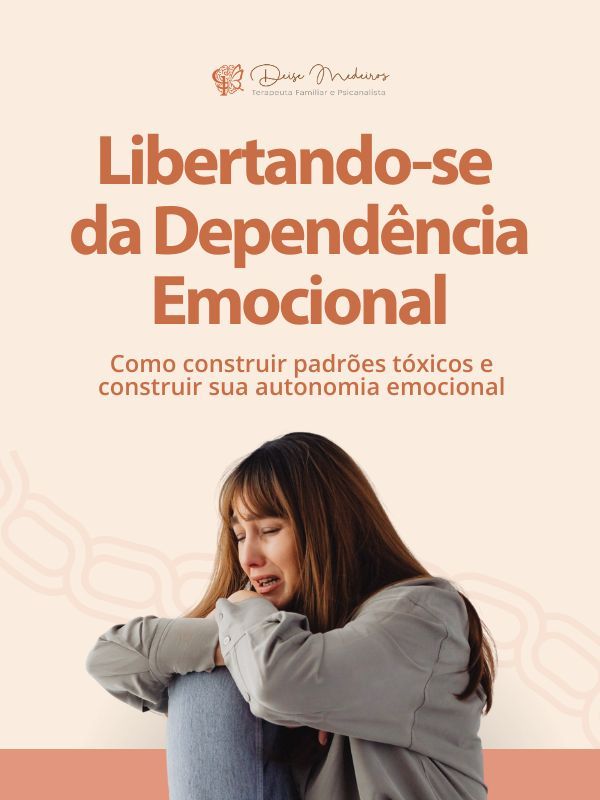 Dependência Emocional - Como se libertar